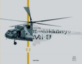 Zrínyi Kiadó Magó Károly: Emlékkönyv - Mi-8. Búcsúznak a katonák a Mi-8 helikopterektől - könyv