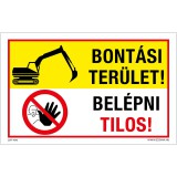 ZSONA Bontási terület belépni tilos Műanyag tábla 160x100 mm