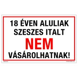 Zsona Dekor 18 éven aluliak szeszes italt nem vásárolhatnak! Öntapadós matrica 160x250 mm