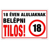 Zsona Dekor 18 éven aluliaknak belépni tilos! Alumínium tábla 160x100 mm