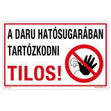 Zsona Dekor A daru hatósugarában tartózkodni tilos! Öntapadós matrica 160x250 mm