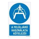 Zsona Dekor A felüljáró használata kötelező! Alumínium tábla 160x100 mm