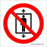 Zsona Dekor A felvonón személyszállítás tilos! Műanyag tábla 150x150 mm