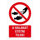 Zsona Dekor A halakat etetni tilos! Alumínium tábla 160x250 mm