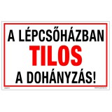 Zsona Dekor A lépcsőházban tilos a dohányzás! Műanyag tábla 160x100 mm