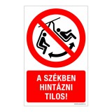 Zsona Dekor A székben hintázni tilos! Öntapadós matrica 160x250 mm