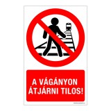 Zsona Dekor A vágányon átjárni tilos! Alumínium tábla 160x100 mm