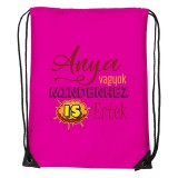Zsona Dekor Anya vagyok mindenhez is értek - Sport táska magenta
