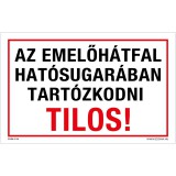Zsona Dekor Az emelőhátfal hatósugarában tartózkodni tilos! Alumínium tábla 160x100 mm