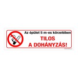 Zsona Dekor Az épület 5 m-es körzetében tilos a dohányzás! Műanyag tábla 85x210 mm