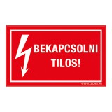 Zsona Dekor Bekapcsolni tilos! Alumínium tábla 160x100 mm