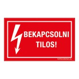 Zsona Dekor Bekapcsolni tilos! Öntapadós matrica 160x250 mm