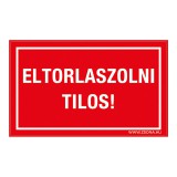 Zsona Dekor Eltorlaszolni tilos! Öntapadós matrica 320x500 mm