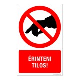Zsona Dekor Érinteni tilos! Műanyag tábla 160x100 mm
