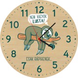 Zsona Dekor Fából készült falióra - Nem vagyok lusta 25 cm