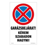 Zsona Dekor Garázsbejárat! Kérem szabadon hagyni! Alumínium tábla 160x250 mm