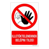 Zsona Dekor Illetékteleneknek belépni tilos! Műanyag tábla 160x100 mm