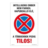 Zsona Dekor Intelligens ember nem parkol kapubeálló elé Öntapadós matrica 320x500 mm