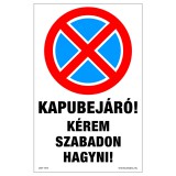 Zsona Dekor Kapubejáró! Kérem szabadon hagyni! Öntapadós matrica 160x250 mm
