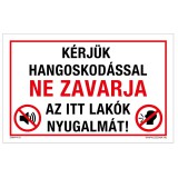 Zsona Dekor Kérjük hangoskodással ne zavarja az itt lakók nyugalmát! Öntapadós matrica 160x100 mm