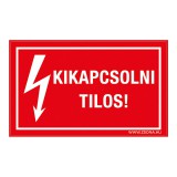 Zsona Dekor Kikapcsolni tilos! Öntapadós matrica 320x500 mm