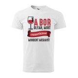 Zsona Dekor Póló A bor olyan mint a ragasztószalag mintával - Fehér