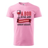 Zsona Dekor Póló A bor olyan mint a ragasztószalag mintával - Rózsaszín