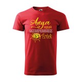 Zsona Dekor Póló Anya vagyok mindenhez is értek mintával - Piros