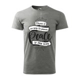 Zsona Dekor Póló There is no way to peace mintával - Szürke