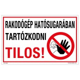 Zsona Dekor Rakodógép hatósugarában tartózkodni tilos! Alumínium tábla 160x100 mm