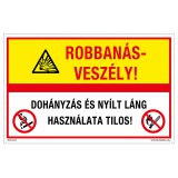 Zsona Dekor Robbanásveszély! Dohányzás és nyílt láng használata tilos! Műanyag tábla 160x100 mm
