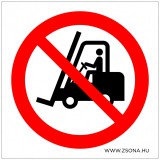 Zsona Dekor Szállítóeszközzel behajtani tilos! Öntapadós matrica 150x150 mm