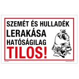 Zsona Dekor Szemét és hulladék lerakása hatóságilag tilos! Műanyag tábla 160x100 mm
