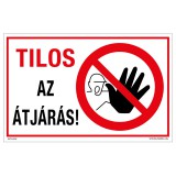 Zsona Dekor Tilos az átjárás! Alumínium tábla 160x250 mm