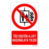 Zsona Dekor Tűz esetén a lift használata tilos! Műanyag tábla 160x100 mm