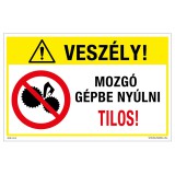Zsona Dekor Veszély! Mozgó gépbe nyúlni tilos! Műanyag tábla 160x250 mm
