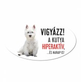 Zsona Dekor Vigyázz a kutya harap tábla műanyagból WEST HIGHLAND