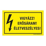 Zsona Dekor Vigyázz! Erősáram! Életveszélyes! Műanyag tábla 160x250 mm