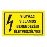 Zsona Dekor Vigyázz! Villamos berendezés! Életveszélyes! Műanyag tábla 160x250 mm