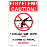 ZSONA Figyelem A víz sekély, fejest ugrani tilos Alumínium tábla 160x250 mm