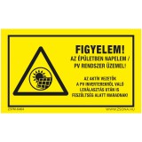 ZSONA Figyelem! Az épületben napelem PV rendszer üzemel! Öntapadós matrica 160x250 mm