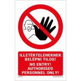 ZSONA Illetékteleneknek belépni tilos Műanyag tábla 160x250 mm