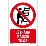 ZSONA Létrára mászni tilos Alumínium tábla 160x100 mm