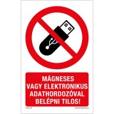 ZSONA Mágneses vagy elektronikus adathordozóval belépni tilos Alumínium tábla 160x250 mm