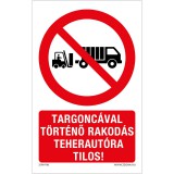 ZSONA Targoncával történő rakodás teherautóra tilos Öntapadós matrica 320x500 mm