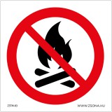 ZSONA Tüzet rakni tilos! Műanyag tábla 200x200 mm