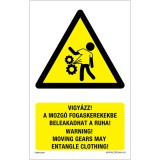 ZSONA Vigyázz A mozgó fogaskerekekbe belekadhat a ruha Műanyag tábla 160x100 mm